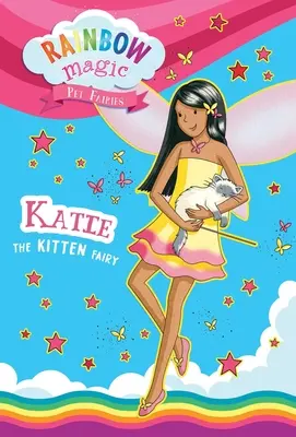 Szivárványvarázslatos háziállat-tündérek könyve #1: Katie, a cicatündér - Rainbow Magic Pet Fairies Book #1: Katie the Kitten Fairy