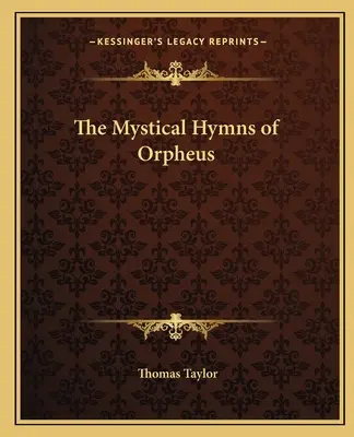 Orfeusz misztikus himnuszai - The Mystical Hymns of Orpheus