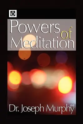 A meditáció ereje - Powers of Meditation