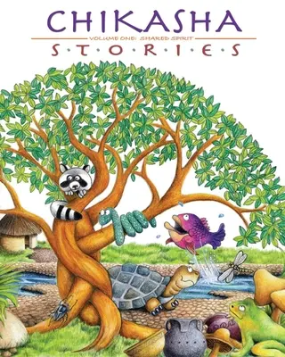 Chikasha történetek, 1. kötet: Közös szellem - Chikasha Stories, Volume 1: Shared Spirit