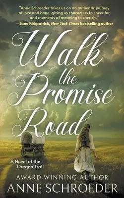 Sétálj az ígéret útján: Az Oregon Trail regénye - Walk the Promise Road: A Novel of the Oregon Trail