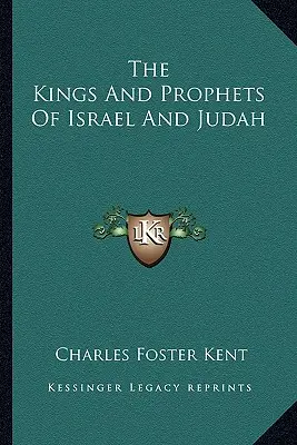 Izrael és Júda királyai és prófétái - The Kings And Prophets Of Israel And Judah