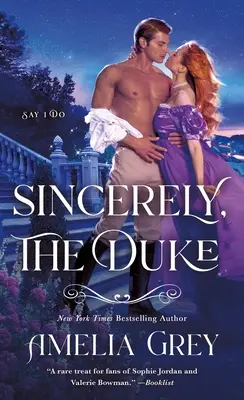 Őszintén, a herceg: Say I Do - Sincerely, the Duke: Say I Do