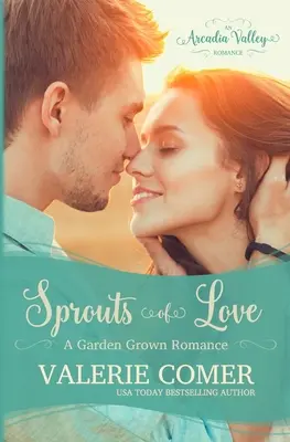 A szerelem csírái: Garden Grown Romance Book One - Sprouts of Love: Garden Grown Romance Book One