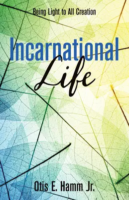 Megtestesült élet - Incarnational Life