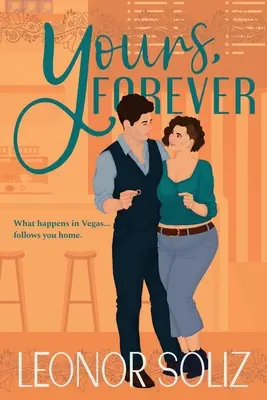 A tiéd, örökké: Egy milliárdos, kisváros, érdekházasság regénye - Yours, Forever: A billionaire, small town, marriage of convenience novel