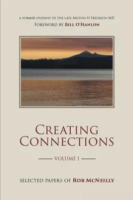 Creating Connections: Rob McNeilly válogatott tanulmányai - Creating Connections: Selected Papers of Rob McNeilly