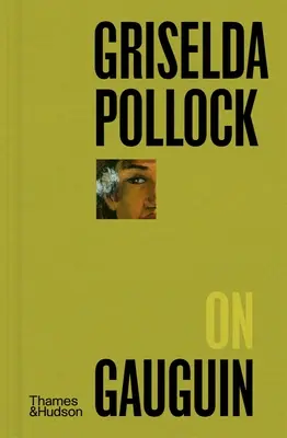 Griselda Pollock Gauguinról - Griselda Pollock on Gauguin