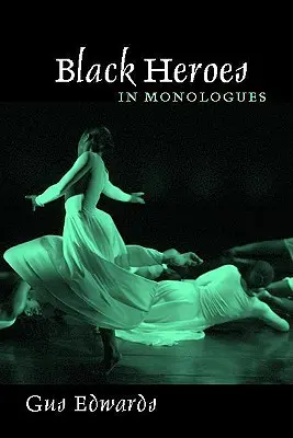 Fekete hősök monológokban - Black Heroes in Monologues