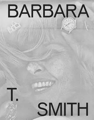 Barbara T. Smith: Smith Smith: Proof - Barbara T. Smith: Proof