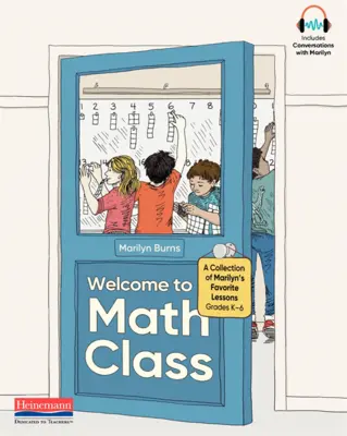 Üdvözöljük a matematikaórán: Marilyn kedvenc leckéinek gyűjteménye - Welcome to Math Class: A Collection of Marilyn's Favorite Lessons