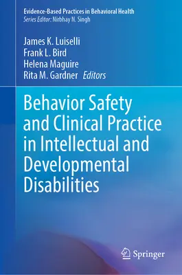Viselkedésbiztonság és klinikai gyakorlat az értelmi és fejlődési fogyatékosságokban - Behavior Safety and Clinical Practice in Intellectual and Developmental Disabilities