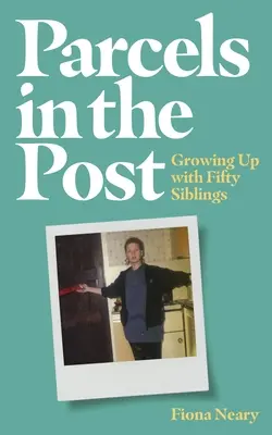 Csomagok a postán: Growing Up with Fifty Siblings - Parcels in the Post: Growing Up with Fifty Siblings