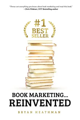 #1 Best Seller: Könyvmarketing... újra feltalálva - #1 Best Seller: Book Marketing...Reinvented