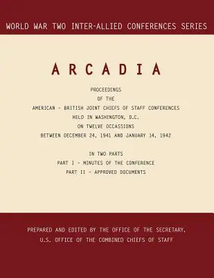 Árkádia: Washington, D.C., 1941. december 24-14. január 1942. - Arcadia: Washington, D.C., 24 December 1941-14 January 1942