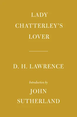 Lady Chatterley szeretője: John Sutherland bevezetője - Lady Chatterley's Lover: Introduction by John Sutherland