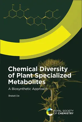 A növényi specializált metabolitok kémiai sokfélesége: Bioszintetikus megközelítés - Chemical Diversity of Plant Specialized Metabolites: A Biosynthetic Approach