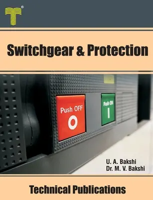 Kapcsolóberendezések és védelem: Hibaelemzés, földelés, relék típusai, készülékvédelem, megszakítók - Switchgear & Protection: Fault Analysis, Earthing, Types of Relays, Apparatus Protection, Circuit Breakers