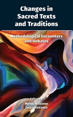 Změny v posvátných textech a tradicích: Metodologická setkání a diskuse - Changes in Sacred Texts and Traditions: Methodological Encounters and Debates