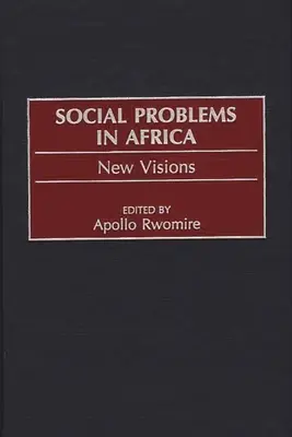 Társadalmi problémák Afrikában: Új látomások - Social Problems in Africa: New Visions