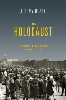 A holokauszt: Történelem és emlékezet - The Holocaust: History and Memory