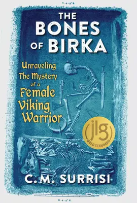 A Birka csontjai: Egy női viking harcos rejtélyének megfejtése - The Bones of Birka: Unraveling the Mystery of a Female Viking Warrior