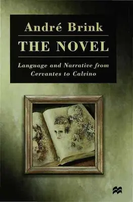 A regény: Nyelv és elbeszélés Cervantestől Calvinóig - The Novel: Language and Narrative from Cervantes to Calvino