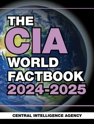 A CIA World Factbook 2024-2025 - The CIA World Factbook 2024-2025