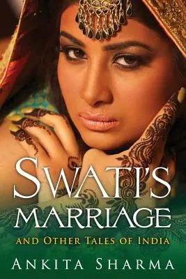 Swati házassága és más indiai történetek - Swati's Marriage and Other Tales of India