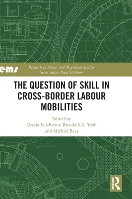 A készség kérdése a határon átnyúló munkamobilitásban - The Question of Skill in Cross-Border Labour Mobilities