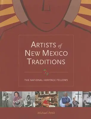 Az új-mexikói hagyományok művészei: A nemzeti örökség ösztöndíjasai - Artists of New Mexico Traditions: The National Heritage Fellows