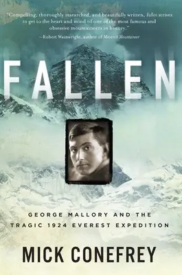 Bukott: George Mallory és a tragikus 1924-es Everest-expedíció - Fallen: George Mallory and the Tragic 1924 Everest Expedition