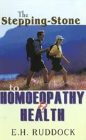 A homöopátia és az egészségügy lépcsőfoka - Stepping Stone to Homoeopathy & Health