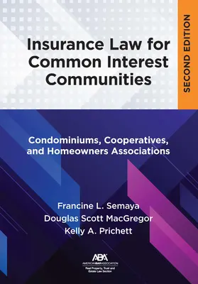 Biztosítási jog a közös érdekű közösségek számára: Lakásszövetkezetek, szövetkezetek és lakástulajdonosok társulásai - Insurance Law for Common Interest Communities: Condominiums, Cooperatives, and Homeowners Associations