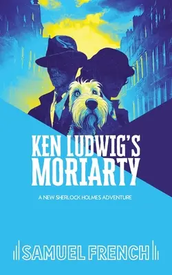 Ken Ludwig Moriarty - Ken Ludwig's Moriarty