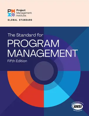 A programmenedzsment szabványa - Ötödik kiadás - The Standard for Program Management - Fifth Edition