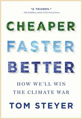 Olcsóbb, gyorsabb, jobb: Hogyan nyerjük meg a klímaháborút - Cheaper, Faster, Better: How We'll Win the Climate War