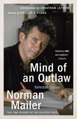 Egy törvényen kívüli elméje: Válogatott esszék - Mind of an Outlaw: Selected Essays