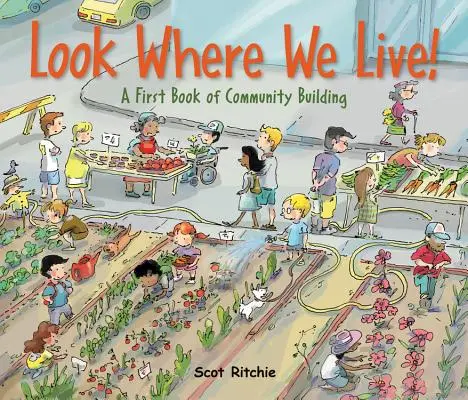 Nézd, hol élünk! A közösségépítés első könyve - Look Where We Live!: A First Book of Community Building