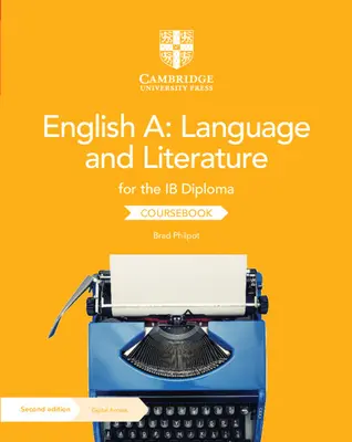 English A: Language and Literature for the Ib Diploma Coursebook with Digital Access (Angol A: Nyelv és irodalom az Ib diploma megszerzéséhez) - English A: Language and Literature for the Ib Diploma Coursebook with Digital Access