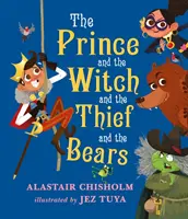 A herceg és a boszorkány, a tolvaj és a medvék - Prince and the Witch and the Thief and the Bears