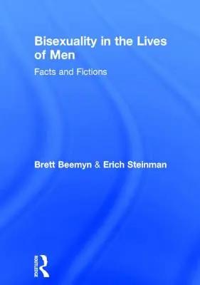 A biszexualitás a férfiak életében: Tények és fikciók - Bisexuality in the Lives of Men: Facts and Fictions