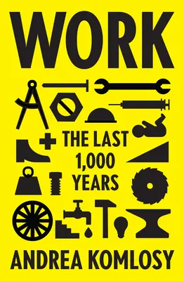 Munka: Az elmúlt 1000 év - Work: The Last 1,000 Years