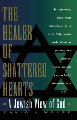 Az összetört szívek gyógyítója: A Jewish View of God - The Healer of Shattered Hearts: A Jewish View of God