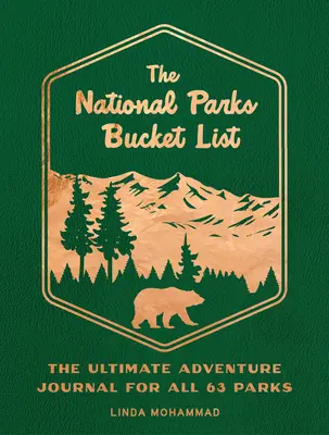 A nemzeti parkok bakancslistája: Mind a 63 parkhoz a végső kalandnapló - The National Parks Bucket List: The Ultimate Adventure Journal for All 63 Parks