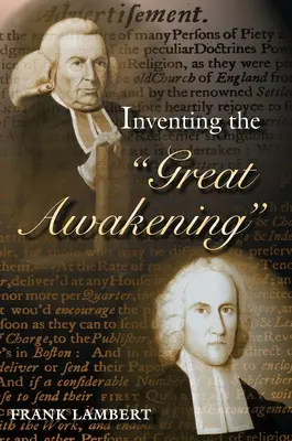 A nagy ébredés feltalálása - Inventing the Great Awakening