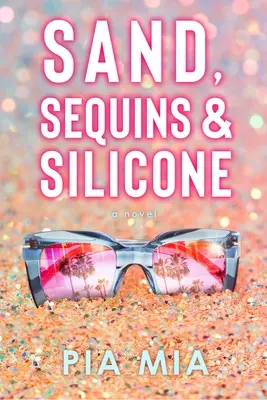 Homok, flitterek és szilikon - Sand, Sequins & Silicone