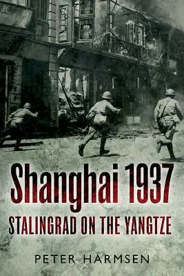 Shanghai 1937: Sztálingrád a Jangcén - Shanghai 1937: Stalingrad on the Yangtze