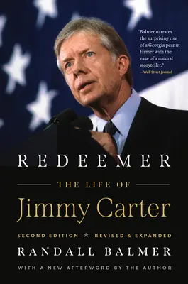 Megváltó, második kiadás: Jimmy Carter élete - Redeemer, Second Edition: The Life of Jimmy Carter