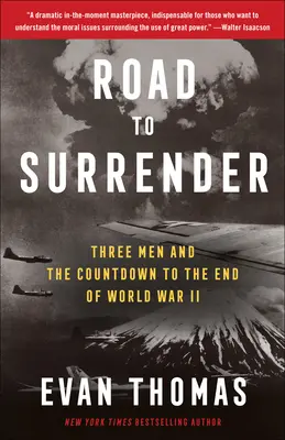 Cesta ke kapitulaci: Tři muži a odpočítávání do konce druhé světové války - Road to Surrender: Three Men and the Countdown to the End of World War II